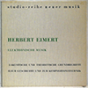 HERBERT EIMERT - ELEKTRONISCHE MUSIK