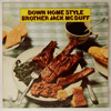 BROTHER JACK MCDUFF: DOWN HOME STYLE