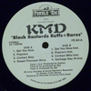KMD - BLACK BASTARDS RUFFS + RARES