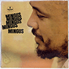 CHARLES MINGUS: MINGUS MINGUS MINGUS MINGUS