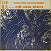 SUN RA &AMP; HIS MYTH SCIENCE ARKESTRA: COSMIC TONES FOR MENTAL THERAPY