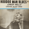 JUNIOR WELLS' CHICAGO BLUES BAND: HOODOO MAN BLUES
