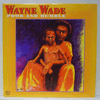 WAYNE WADE: POOR AND HUMBLE / WHITE VINYL