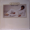 O.T. SYKES - FIRST LOVE