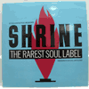 VARIOUS: SHRINE - THE RAREST SOUL LABEL