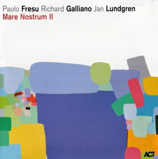 PAOLO FRESU - RICHARD GALLIANO - JAN LUNDGREN: MARE NOSTRUM II