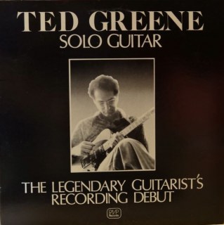 TED GREENE: SOLO GUITAR