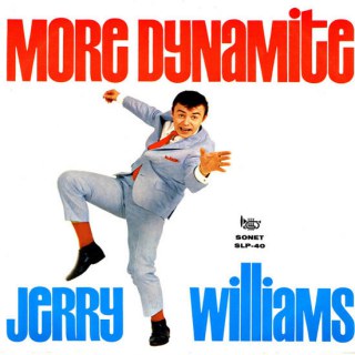 JERRY WILLIAMS: MORE DYNAMITE