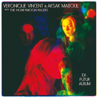 VERONIQUE VINCENT / AKSAK MABOUL / HONEYMOON KILLERS: EX-FUTUR ALBUM
