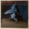 ARTHUR RUSSELL: ANOTHER THOUGHT