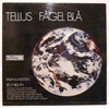 RALPH LUNDSTEN / LEO NILSON: TELLUS / FÅGEL BLÅ