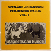 SVEN-ÅKE JOHANSSON & PER-HENRIK WALLIN: MAGNETISCHE HUNDE
