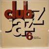 KUSTBANDET / ARBETE & FRITID: CLUB JAZZ 6