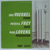 URS VOERKEL / PETER K FREY / PAUL LOVENS: SAME / FMP 0340