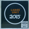 LARGE UNIT: 2015