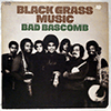 BAD BASCOMB: BLACK GRASS MUSIC