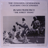 EDWARDS GENERATION FEATURING CHUCK EDWARDS: IN SAN FRANCISCO - THE STREET THANG