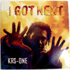 KRS ONE: I GOT NEXT
