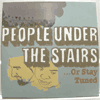 PEOPLE UNDER THE STAIRS: OR STAY TUNED