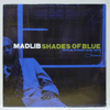 MADLIB: SHADES OF BLUE