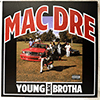 MAC DRE: YOUNG BLACK BROTHA