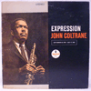 JOHN COLTRANE: EXPRESSION