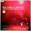 JOHN COLTRANE / ARCHIE SHEPP: NEW THING AT NEWPORT / MONO