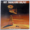 ERIC DOLPHY: OUT THERE