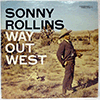 SONNY ROLLINS: WAY OUT WEST