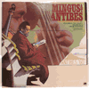 CHARLES MINGUS: MINGUS AT ANTIBES