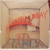 DAVID MURRAY: 3D FAMILY