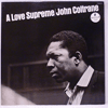 JOHN COLTRANE: A LOVE SUPREME