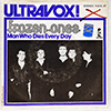 ULTRAVOX!: FROZEN ONES / MAN WHO DIES EVERY DAY