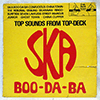 SKATALITES: SKA BOO-DA-BA (TOP SOUNDS FROM TOP DECK)