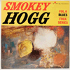 SMOKEY HOGG: BLUES FOLK SERIES VOLUME 6