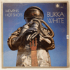 BUKKA WHITE: MEMPHIS HOT SHOTS