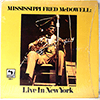 MISSISSIPPI FRED MCDOWELL: LIVE IN NEW YORK