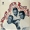HOWLIN' WOLF, MUDDY WATERS & BO DIDDLEY: THE SUPER SUPER BLUES BAND