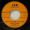 BOBBY KIMBLE WITH JIMMY NOLAN BAND: STOP RIGHT HERE I GOT LOVE / I'M SORRY WE HAD TO PART