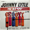 JOHNNY LYTLE: NEW AND GROOVY
