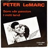 PETER LEMARC: SOM VÅR PASSION / I MITT LAND