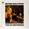 GO-BETWEENS: BEFORE HOLLYWOOD