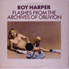 ROY HARPER: FLASHES FROM THE ARCHIVES OF OBLIVION