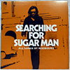 RODRIGUEZ: SEARCHING FOR SUGAR MAN