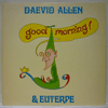 DAEVID ALLEN & EUTERPE: GOOD MORNING