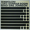 LARS-GUNNAR BODIN / BENGT EMIL JOHNSON: SEMIKOLON