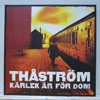 THÅSTRÖM: KÄRLEK ÄR FÖR DOM