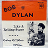 BOB DYLAN: LIKE A ROLLING STONE / GATES OF EDEN