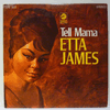 ETTA JAMES: TELL MAMA / MONO