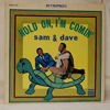 SAM & DAVE: HOLD ON, I'M COMIN' / STEREO